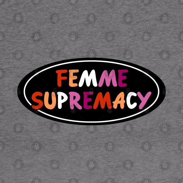 Femme Supremacy - Lesbian Pride by Football from the Left